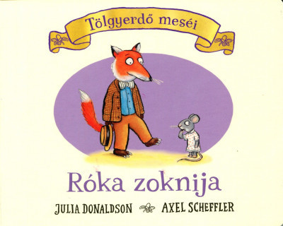 A róka zoknija – Tölgyerdő meséi