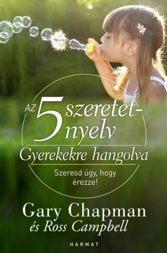 Az 5 szeretetnyelv – Gyerekekre hangolva