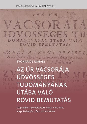 Az Úr vacsorája üdvösséges tudományának útába való rövid bemutatás