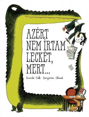 Azért nem írtam leckét, mert…