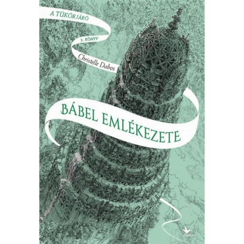 Bábel emlékezete – A tükörjáró 3. könyv