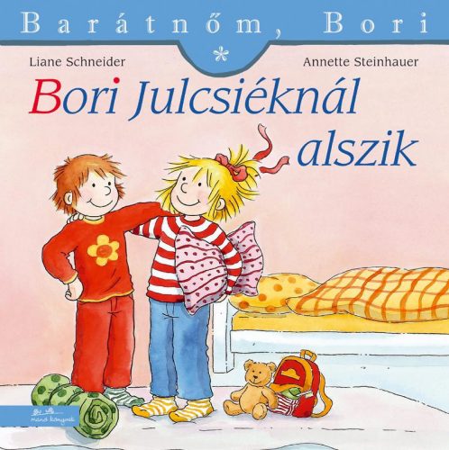 Bori Julcsiéknál alszik – Barátnőm, Bori