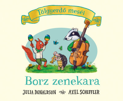 Borz zenekara – Tölgyerdő meséi