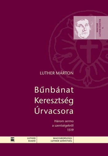 Bűnbánat – Keresztség – Úrvacsora