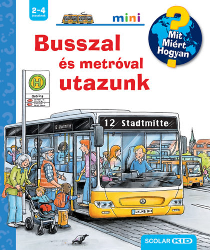 Busszal és metróval utazunk – Mit? Miért? Hogyan? Mini