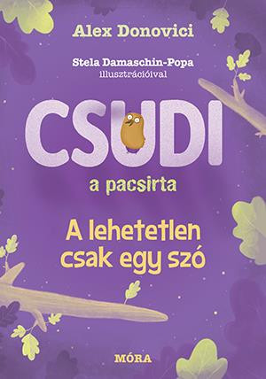 Csudi, a pacsirta – A lehetetlen csak egy szó