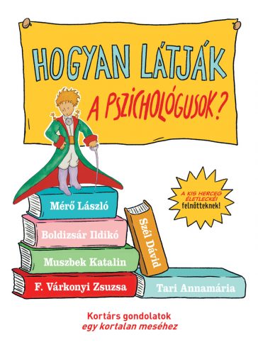 Hogyan látják a pszichológusok? – A kis herceg életleckéi felnőtteknek