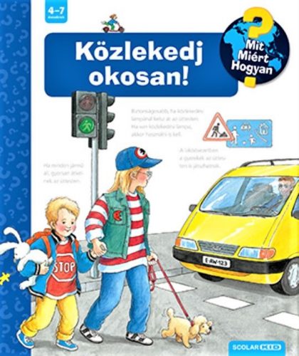 Közlekedj okosan! – Mit? Miért? Hogyan?