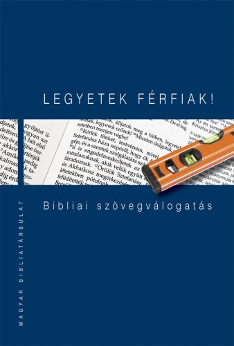 Legyetek férfiak!