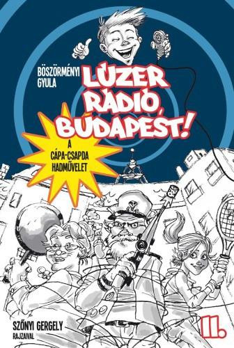 Lúzer Rádió, Budapest! 2. – A Cápa-csapda hadművelet