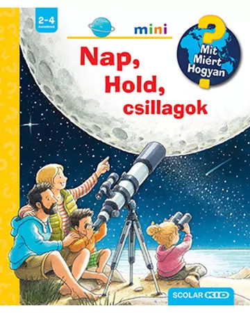 Nap, Hold, csillagok – Mit? Miért? Hogyan? Mini