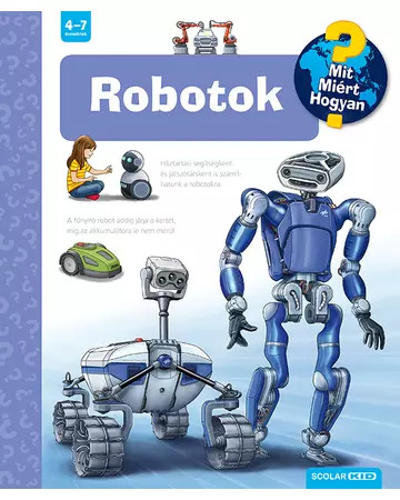 Robotok – Mit? Miért? Hogyan?