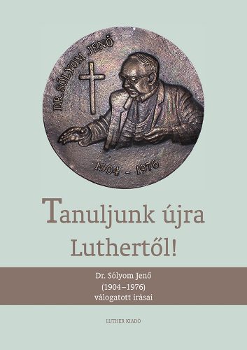 Tanuljunk újra Luthertől!