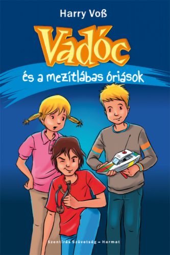 Vadóc és a mezítlábas óriások