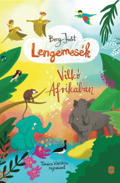 Vilkó Afrikában – Lengemesék