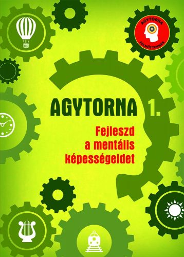 Agytorna 1. - Fejleszd a mentális képességeidet