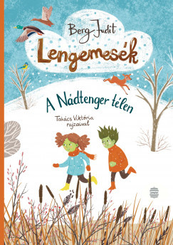 A Nádtenger télen – Lengemesék