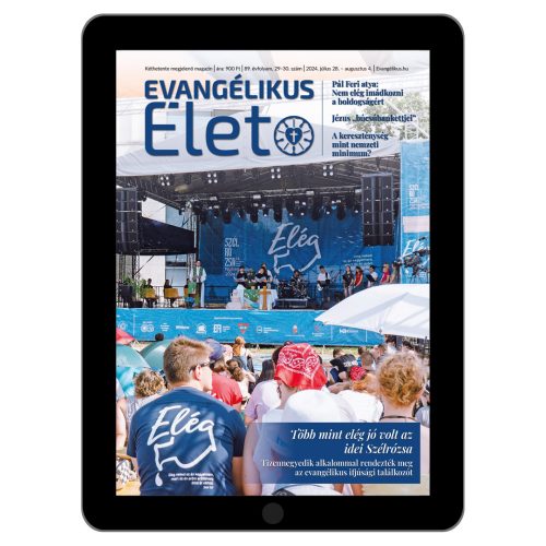  Evangélikus Élet – 2024/29–30. szám